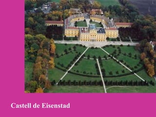 Castell de Eisenstad
 