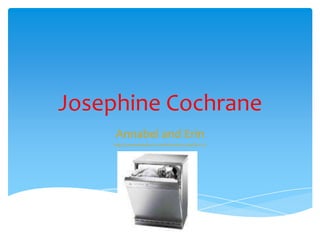 Josephine Cochrane,[object Object],Annabel and Erin,[object Object],http://compareindia.in.com/showstory.php?id=713,[object Object]