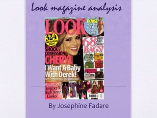 Look magazine analysis




    By Josephine Fadare
 