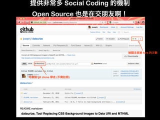 Social Coding
Open Source
 