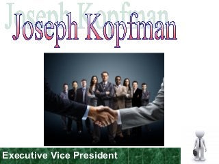 Executive Vice President
 