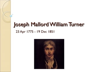 Joseph Mallord William Turner | PPT