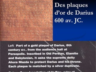 Des plaques d’or de Darius 600 av. JC. 