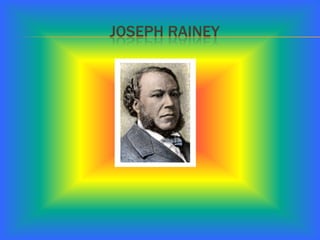 JOSEPH RAINEY
 