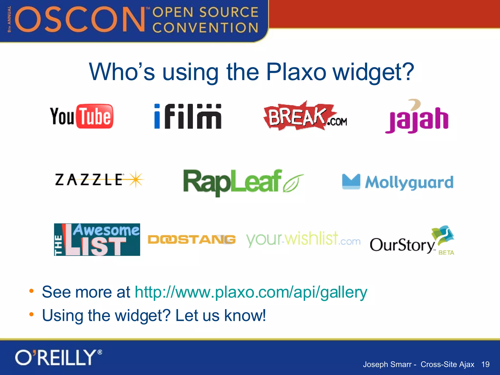Who’s using the Plaxo widget? See more at  http://www.plaxo.com/api/gallery Using the widget? Let us know! 