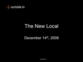 The New Local December 14th, 2009 