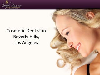 Cosmetic Dentist in Beverly Hills, Los Angeles 