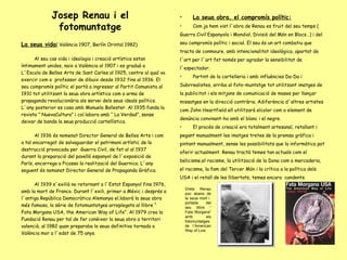 Josep Renau i el fotomuntatge <ul><li>La seua vida ( València 1907, Berlín Orintal 1982) </li></ul><ul><li>Al seu cas vida...