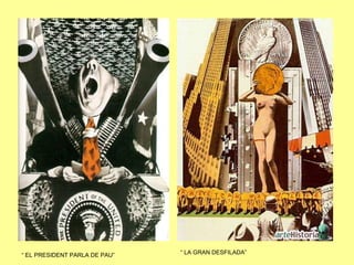 “  LA GRAN DESFILADA” “  EL PRESIDENT PARLA DE PAU” 