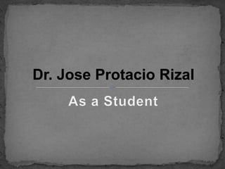 Dr. Jose Protacio Rizal
 