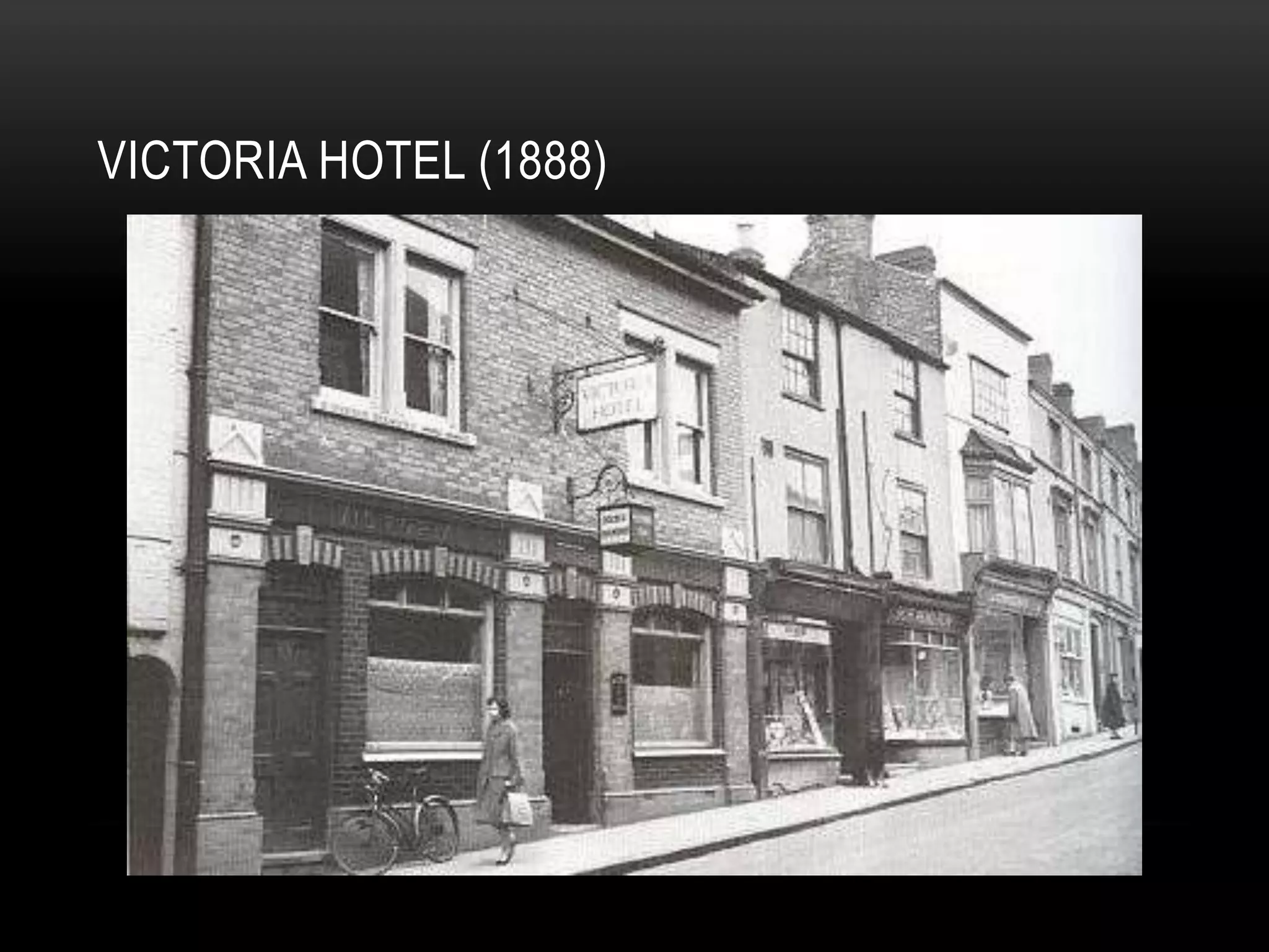 VICTORIA HOTEL (1888)
 