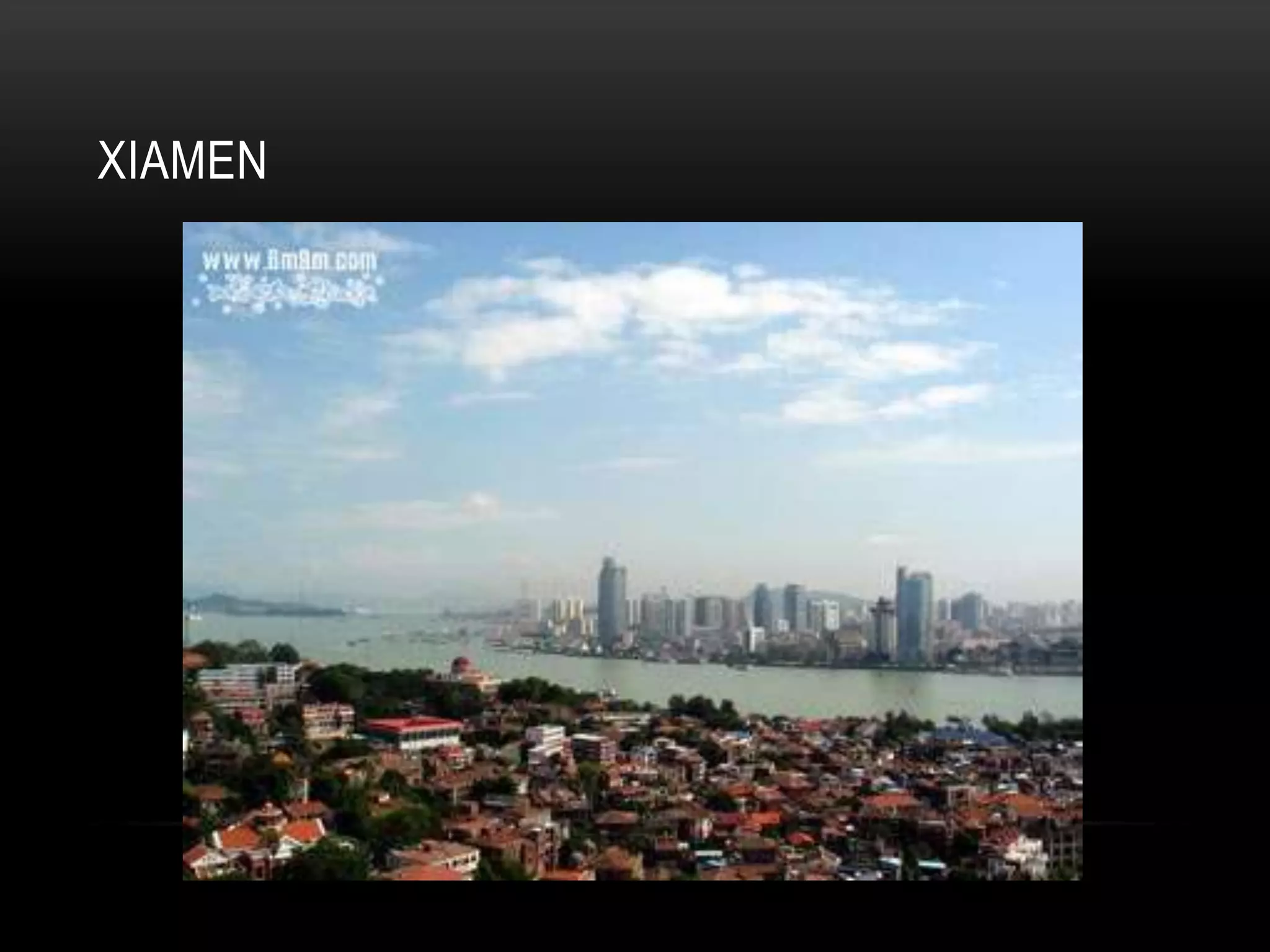 XIAMEN
 