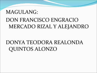 MAGULANG: DON FRANCISCO ENGRACIO MERCADO RIZAL Y ALEJANDRO DONYA TEODORA REALONDA QUINTOS ALONZO 