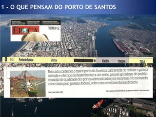 1 - O QUE PENSAM DO PORTO DE SANTOS