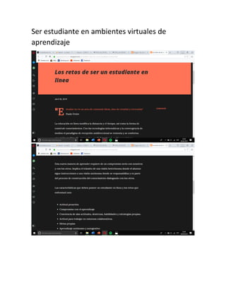 Ser estudiante en ambientes virtuales de
aprendizaje
 