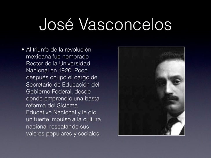 Jose vasconcelos y su obra educativa Jose vasconcelos y su obra educativa