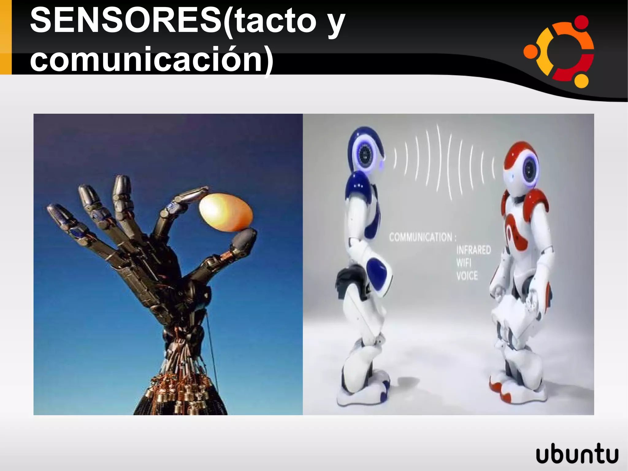 SENSORES(tacto y
comunicación)
 