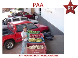 PAA




PT - PARTIDO DOS TRABALHADORES
 