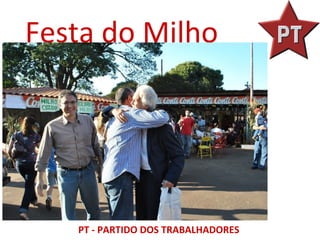 Festa do Milho




   PT - PARTIDO DOS TRABALHADORES
 