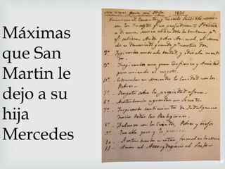 Máximas 
que San 
Martin le 
dejo a su 
hija 
Mercedes 
 