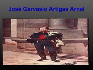 José Gervasio Artigas Arnal
 