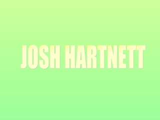 JOSH HARTNETT 