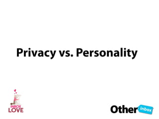 Privacy vs. Personality
 