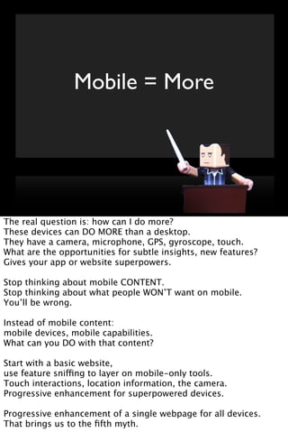 Mobile = More




The real question is: how can I do more?
These devices can DO MORE than a desktop.
They have a camera, m...