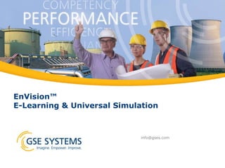 EnVision™
E-Learning & Universal Simulation

info@gses.com

 