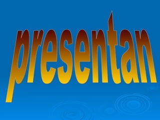 presentan 