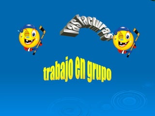 las facturas nander trabajo en grupo 