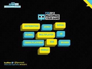 Welcome to FGS 2012 by Josh Larson of Mochi Media