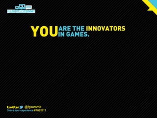 Welcome to FGS 2012 by Josh Larson of Mochi Media