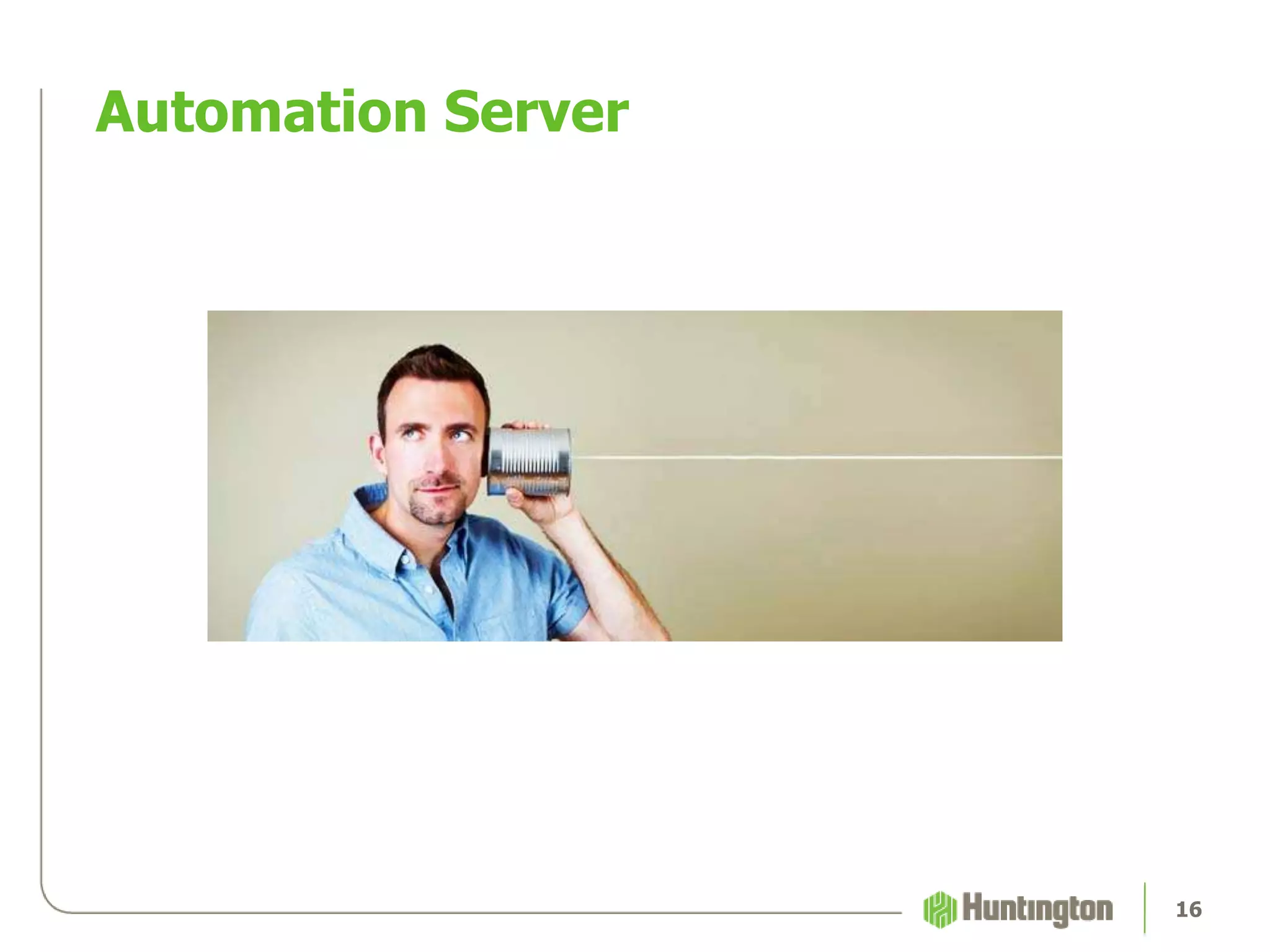 Automation Server
16
 
