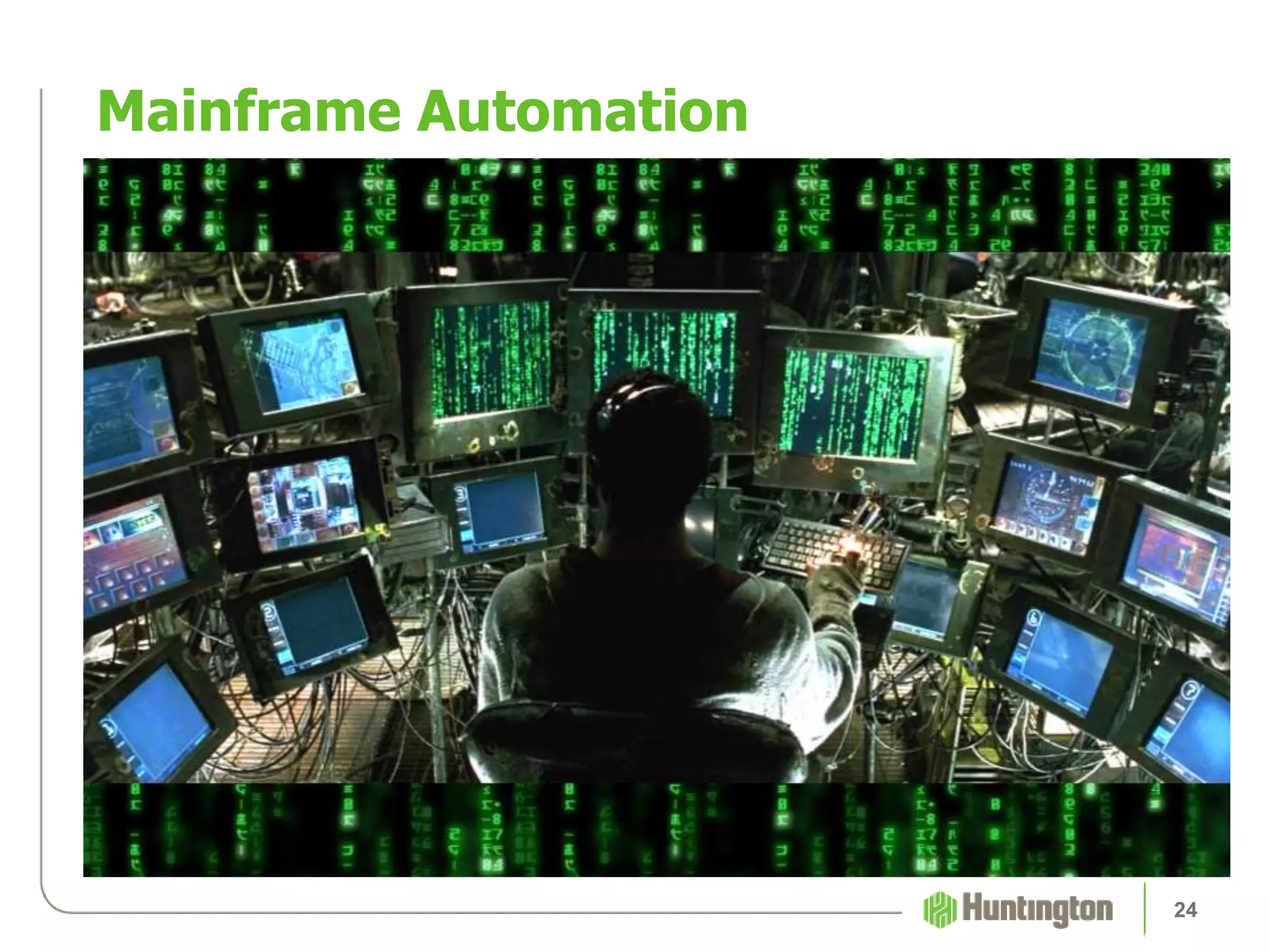 Mainframe Automation
24
 