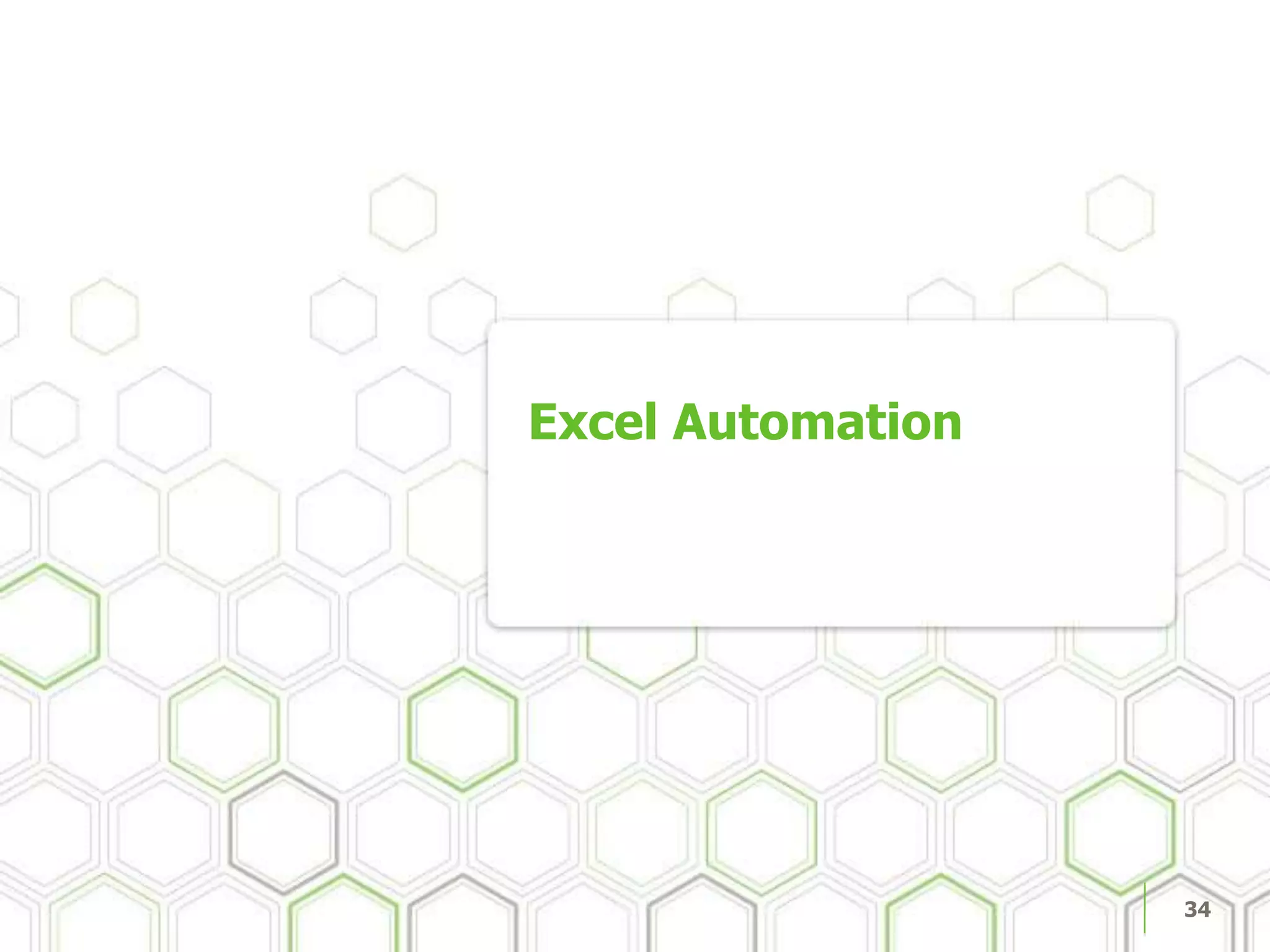 Excel Automation
34
 