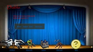 Diablo
DIABLO Warcraft Starcrafthome quiz
What is the name of the world
diablo takes place in?
Haven Asgard Earth Sanctuary
 