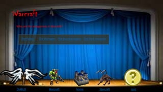 Warcraft
DIABLO Warcraft Starcrafthome quiz
Who are the antagonists in Warcraft?
The Fallen The Avengers The Burning legion The Dark Ancients
 