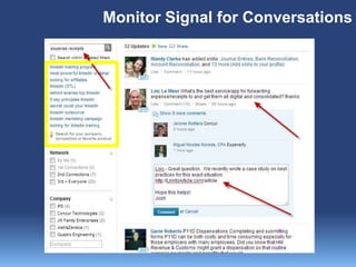 Monitor Signal for Conversations