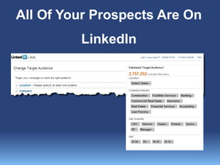 All Of Your Prospects Are On
LinkedIn