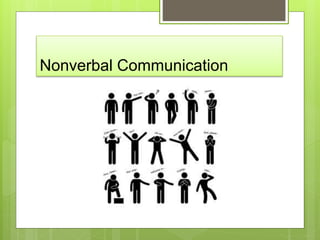 Nonverbal Communication
 