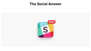 The Social Answer
 