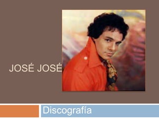 JOSÉ JOSÉ



     Discografía
 