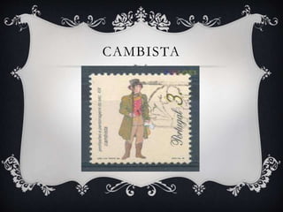 CAMBISTA
 