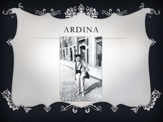 ARDINA
 