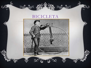 BICICLETA
 