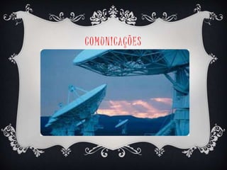 COMUNICAÇÕES
 