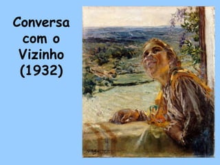 Conversa
  com o
 Vizinho
 (1932)
 