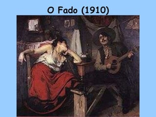 O Fado (1910)
 