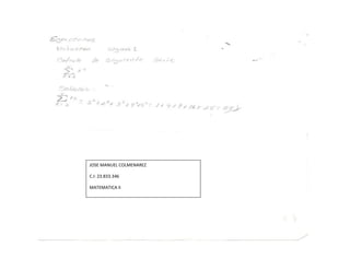 JOSE MANUEL COLMENAREZ
C.I: 23.833.346
MATEMATICA II